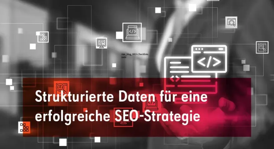 Strukturierte Daten sind der Schlüssel zu einer erfolgreichen SEO-Strategie. Icons zeigen Code und Analyse.
