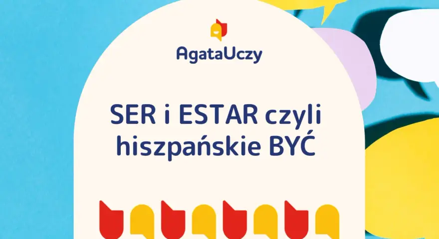 AgataUczy: SER i ESTAR, czyli hiszpańskie BYĆ. Poznaj odmianę czasownika haber i jego zastosowanie.