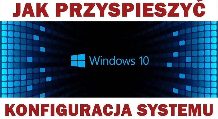 Jak przyspieszyć Windows i uniknąć frustracji z wolnym systemem