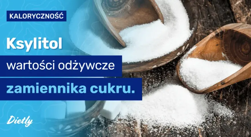Ile kcal ma ksylitol? Zaskakujące fakty o jego kaloryczności