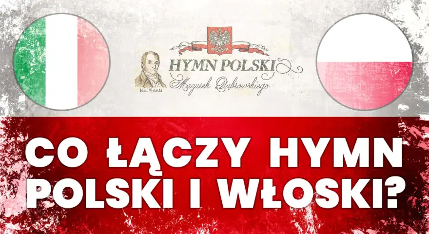 Dlaczego hymn polski powstał we Włoszech? Historia i znaczenie