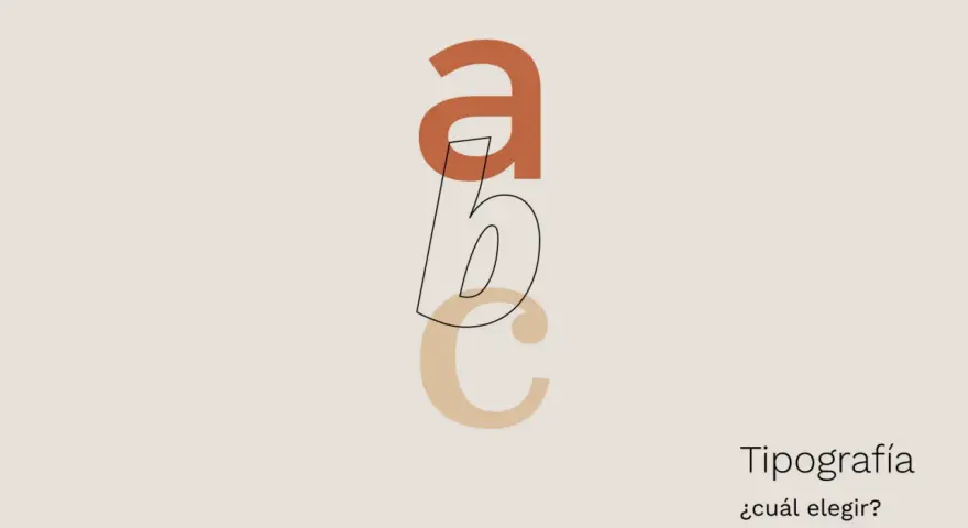 Tipografías para logos: las letras 'a', 'b', 'c' en tonos tierra y estilo minimalista, con el texto "Tipografía ¿cuál elegir?".