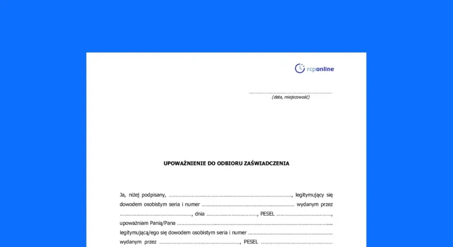 Formularz upoważnienia do odbioru zaświadczenia. Pozwala ustalić, czy ktos inny moze odebrac paszport lub inne dokumenty.