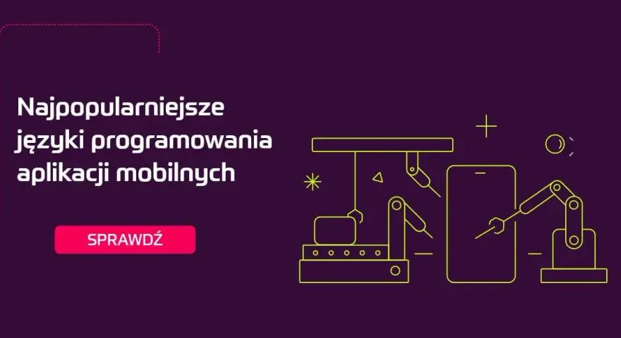 Jakie języki programowania wybrać do aplikacji mobilnych?