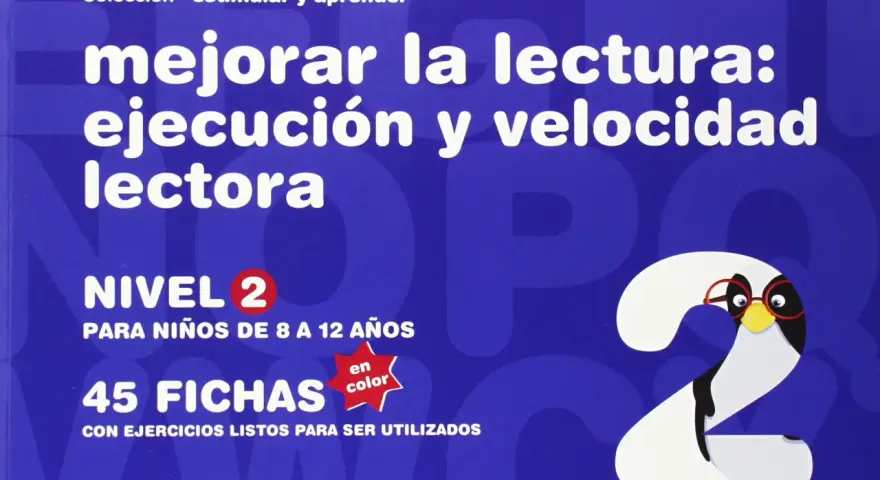 Libro "Mejorar la lectura: ejecución y velocidad lectora" Nivel 2 para niños de 8 a 12 años. Incluye 45 fichas en color. Un pingüino con gafas, como el número 2, anima a mejorar la velocidad lectora.
