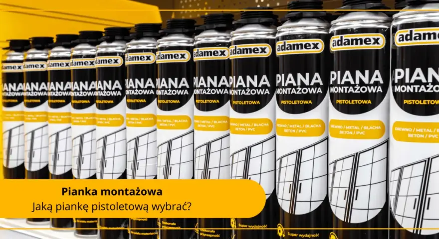 Najlepsza pianka do montażu okien – uniknij błędów przy wyborze