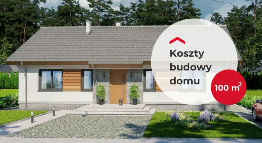 Nowy dom 100 m² czeka! Sprawdź, ile kosztuje budowa domu w tej okolicy.