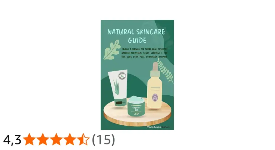 Guida alla skincare naturale: trucchi e consigli per scegliere cosmetici bio e una cura della pelle ottimale.