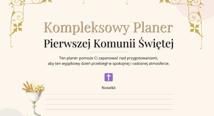 Kompleksowy planer Pierwszej Komunii Świętej z kielichem i winogronami. Pomaga zaplanować ten wyjątkowy dzień.