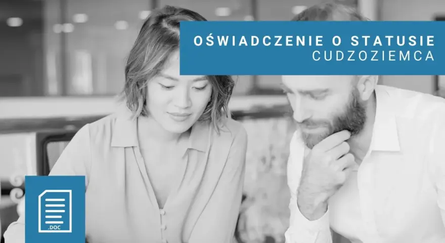 Dwie osoby analizujące dokument. Na niebieskim tle napis "Oświadczenie o statusie cudzoziemca".