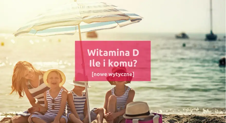 Rodzina na plaży pod parasolem. Witamina D3 na co pomaga? Dowiedz się, ile i komu jej potrzeba.