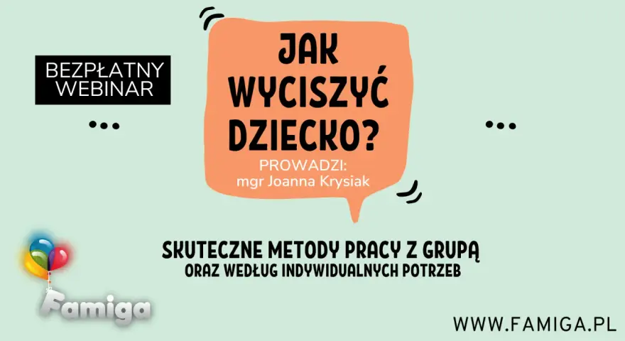 Darmowy webinar: Jak wyciszyć przestymulowane dziecko? Skuteczne metody pracy z grupą i indywidualnie. Prowadzi mgr Joanna Krysiak.