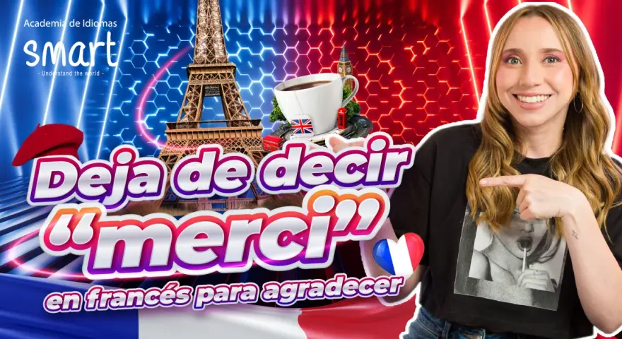 ¡Deja de decir "merci"! Aprende a agradecer en francés con la Academia Smart. ¡Gracias por vuestra atención en francés!