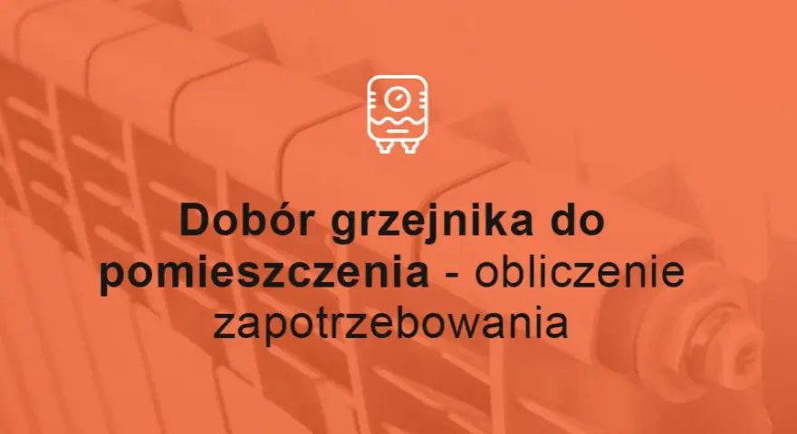 Jak obliczyć moc grzejnika, aby uniknąć zimnych pomieszczeń?