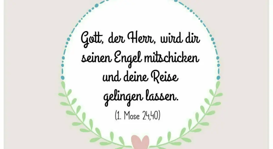 Christlicher Reisesegen: Gott sendet Engel mit auf deine Reise, damit sie gelingt. (1. Mose 24,40)