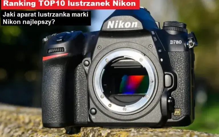 Najlepsze lustrzanki Nikon – porównanie modeli dla każdego fotografa