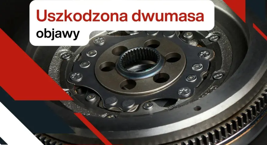 Uszkodzona dwumasa - objawy. Dowiedz się, ile wytrzymuje dwumasa i jak rozpoznać jej awarię.