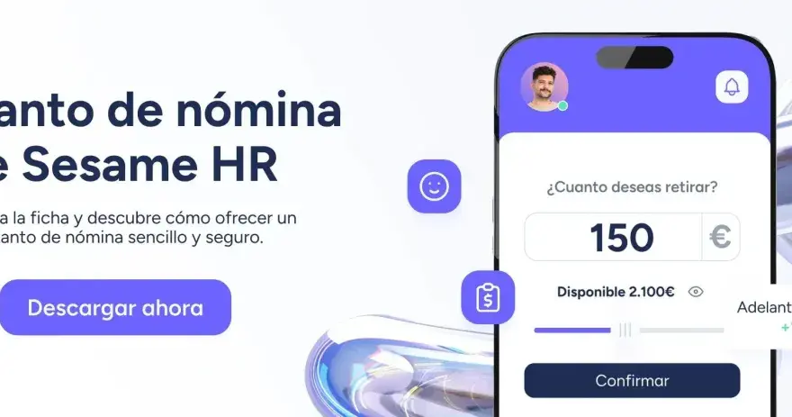 App móvil de Sesame HR para solicitar adelantos de nómina. Permite retirar 150€ de los 2.100€ disponibles. La empresa no se puede negar a dar un anticipo.