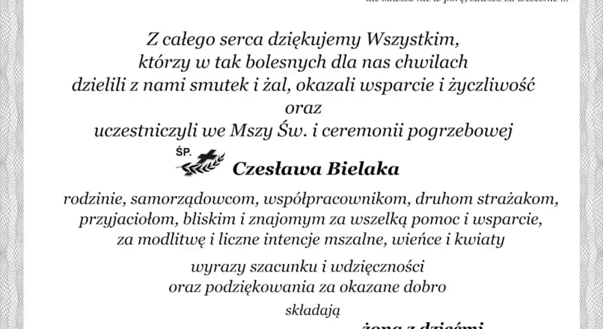 Wyrazy wdzięczności za wsparcie w trudnych chwilach, modlitwę i obecność na pogrzebie Czesława Bielaka. Przyjmij moje kondolencje.