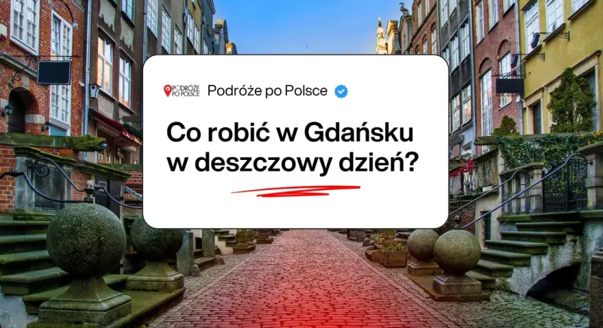 Deszczowy dzień w Gdańsku? Sprawdź, co robić! Urokliwe kamienice i brukowane uliczki czekają na odkrycie.