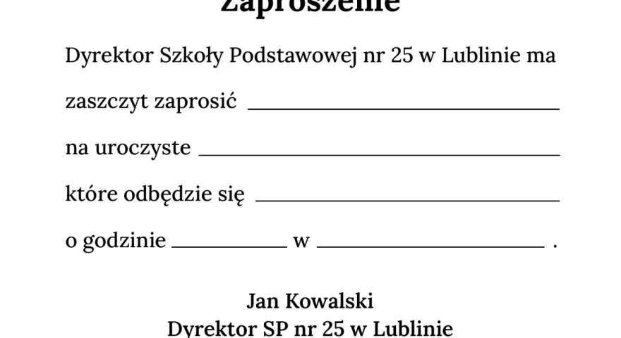 Zaproszenie na uroczystość. Dyrektor SP nr 25 w Lublinie zaprasza. Jakie są wymogi techniczne przygotowania projektu zaproszenia do drukarni?