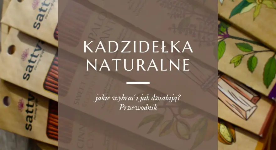 Naturalne kadzidła na oczyszczenie domu. Przewodnik po wyborze i działaniu.