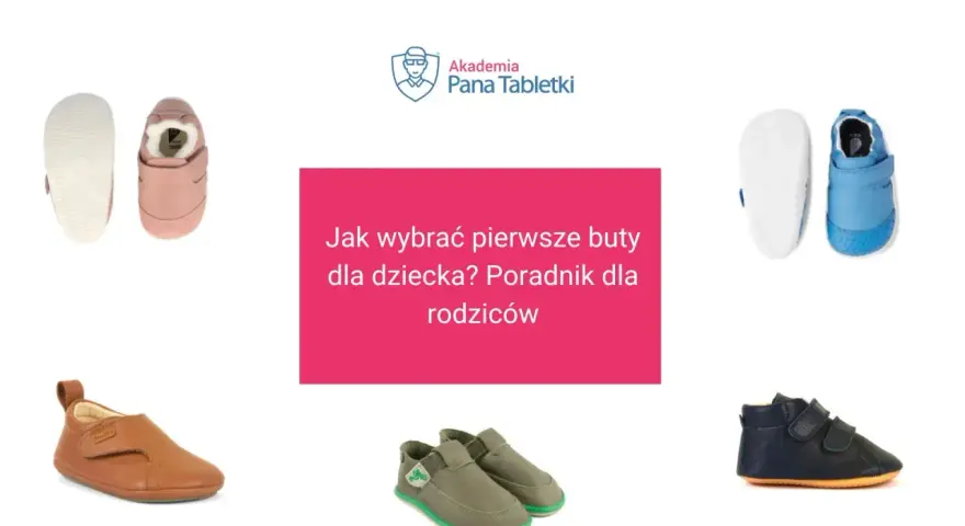 Różowe, niebieskie, brązowe i granatowe buciki niemowlęce. Poradnik dla rodziców o rozmiarach butów niemowląt.