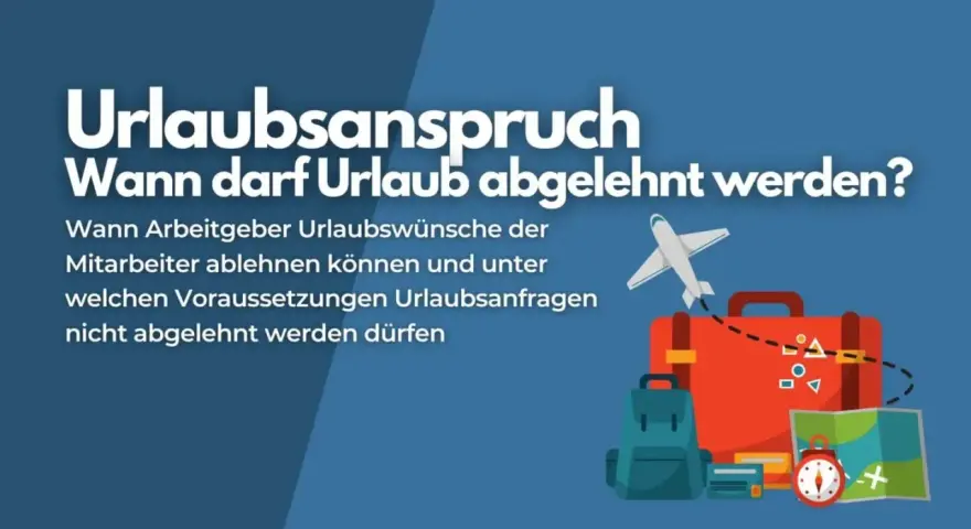 Urlaub nicht genehmigt wegen Personalmangel? Bild erklärt, wann Arbeitgeber Urlaubsanträge ablehnen dürfen und wann nicht. Reiseutensilien wie Koffer und Rucksack sind zu sehen.