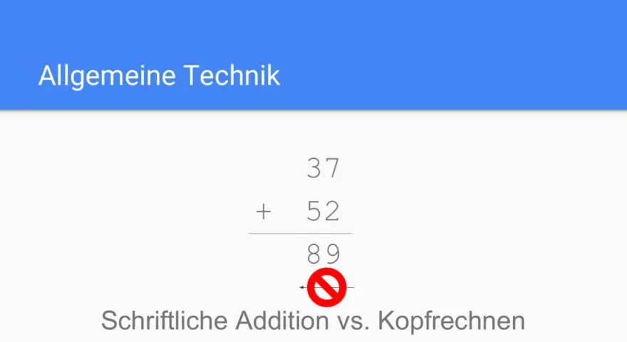Schriftliche Addition von 37 und 52 ergibt 89. Der rote Kreis symbolisiert, dass dies nicht im Kopf gerechnet werden soll.