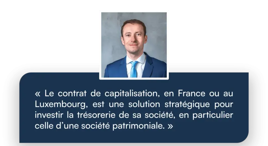 Nicolas Decaudain, Président, parle du contrat de capitalisation, une solution stratégique pour investir la trésorerie d'une société, notamment patrimoniale.