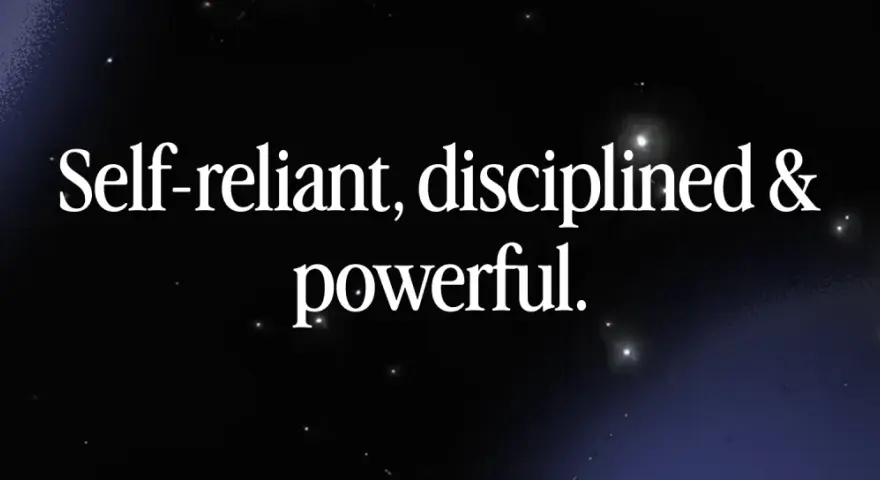 Self-reliant, disciplined & powerful. Text on a dark, starry background.