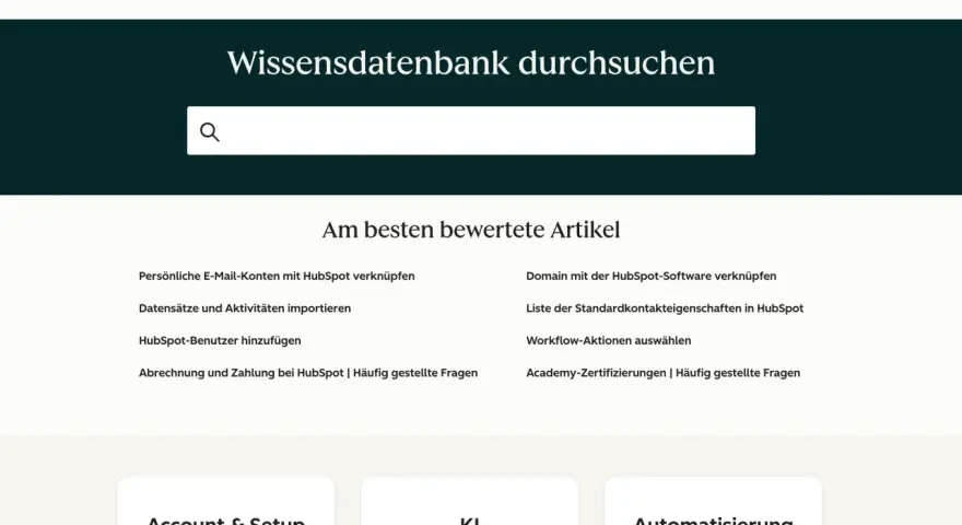 HubSpot Wissensdatenbank: Hier können Sie Ihr Wissen aufbauen und die umfangreiche Datenbank durchsuchen. Finden Sie Antworten auf häufig gestellte Fragen.