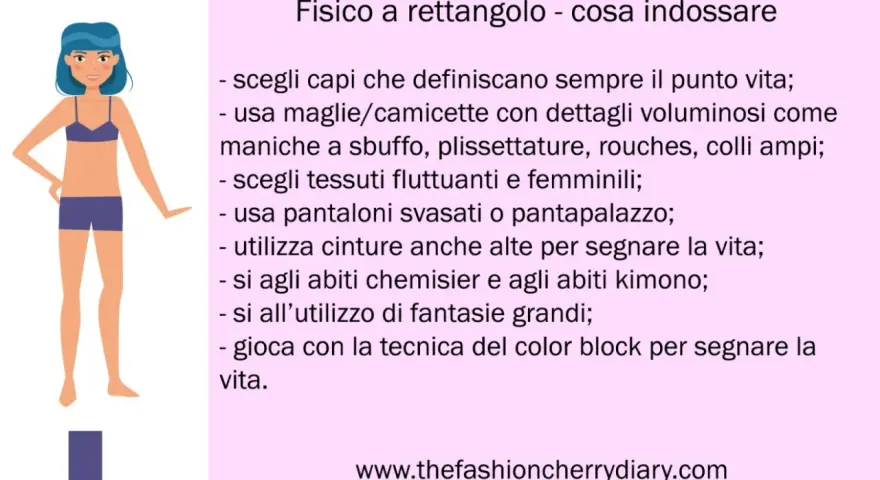 Guida per il fisico a rettangolo: valorizza il punto vita con capi che creano curve, tessuti fluidi e dettagli femminili.