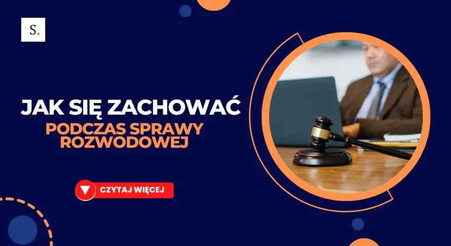 Jak się bronić na rozprawie rozwodowej i uniknąć najczęstszych błędów