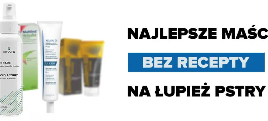 Jakie leki na łupież pstry są najskuteczniejsze i bezpieczne?