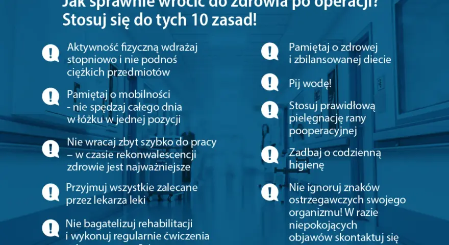 Zasady powrotu do zdrowia po operacji: aktywność, dieta, nawodnienie, mobilność, pielęgnacja rany, higiena, leki, rehabilitacja, słuchanie organizmu. Pamiętaj o drenie chirurgicznym i konsultacji z lekarzem.