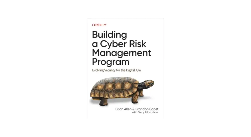 Book cover: "Building a Cyber Risk Management Program" by O'Reilly, featuring a tortoise symbolizing steady cyber security and risk management.