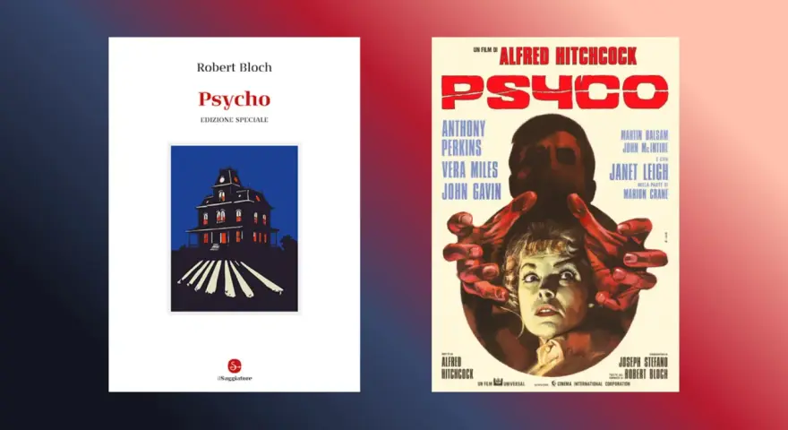 Copertina del libro "Psycho" di Robert Bloch e locandina del film di Hitchcock. Una vera psycho storia che ha terrorizzato il pubblico.