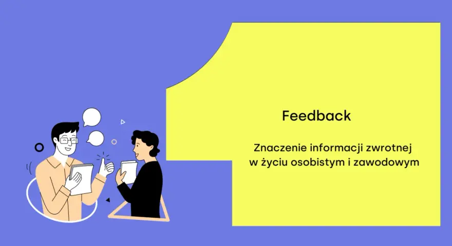 Dwóch mężczyzn rozmawia, jeden daje kciuk w górę. Tekst: "Feedback. Znaczenie informacji zwrotnej w życiu osobistym i zawodowym".