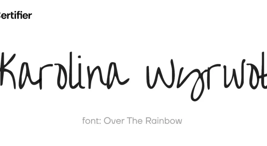 Karolina Wyrwot w **czcionce pismo odręczne** "Over The Rainbow". Logo Certifier.