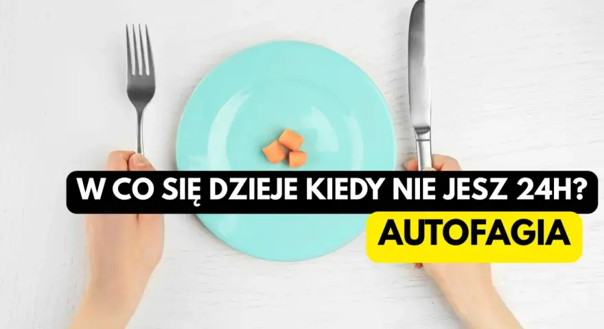 Ręce trzymają widelec i nóż nad talerzem z kilkoma marchewkami. Tekst pyta: "W co się dzieje kiedy nie jesz 24H? Autofagia".