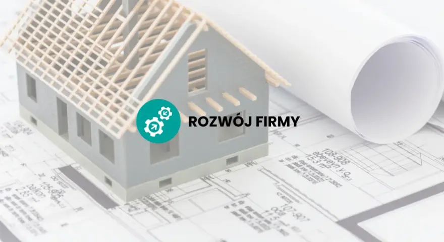 Model domu na planach, symbol rozwoju firmy. Jak założyć działalność gospodarczą i budować sukces.