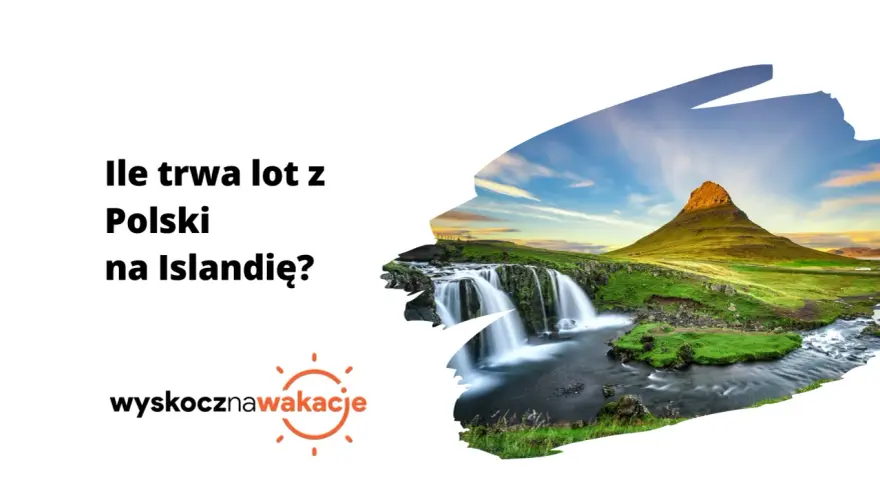 Piękny wodospad i góra Kirkjufell na Islandii. Dowiedz się, ile trwa lot z Polski na Islandię, by zaplanować wymarzone wakacje.