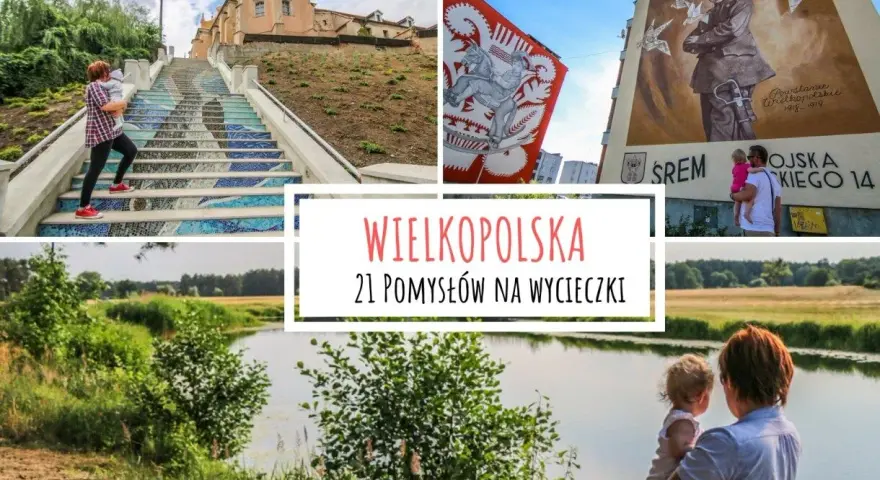 Wielkopolska atrakcje: mozaikowe schody, mural powstańczy, malownicze krajobrazy i rodzinne wycieczki.