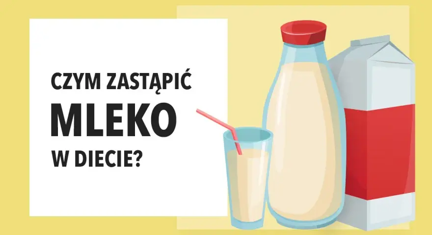 Szukasz alternatyw dla mleka? Dowiedz się, czym zastąpić mleko w diecie bez nabiału. Butelka i karton mleka z napisem "Czym zastąpić mleko w diecie?".