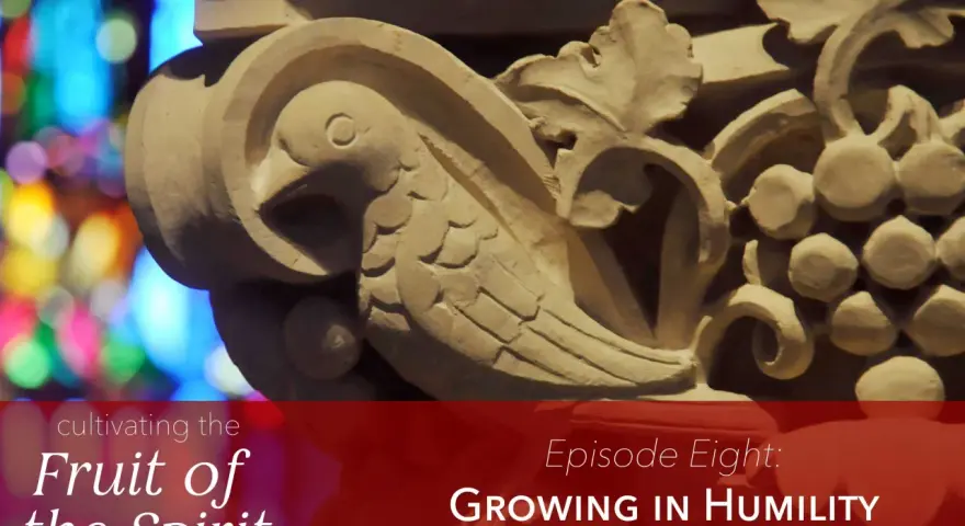 Stone carving of a bird and grapes, with text "Growing in Humility" and "Is humility a fruit of the spirit?