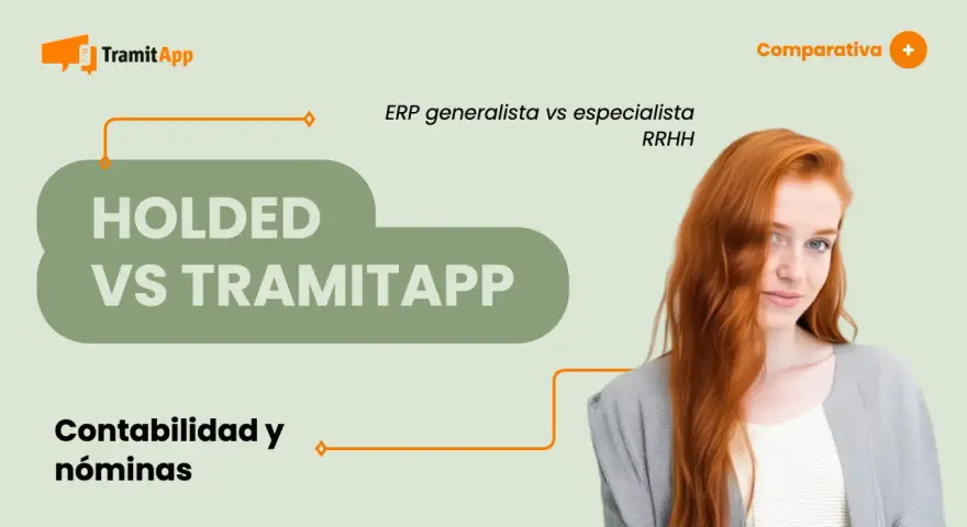 Comparativa de un ERP contable generalista vs. especialista en RRHH. TramitApp frente a Holded para contabilidad y nóminas.
