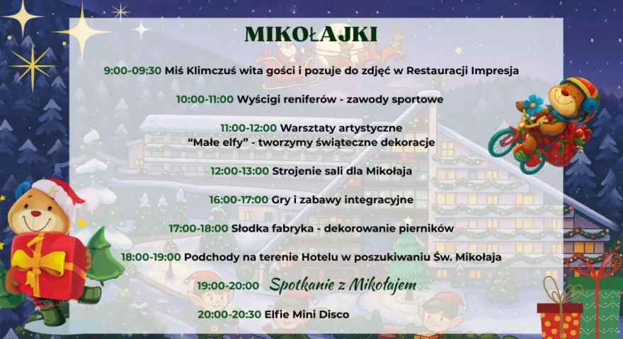 Harmonogram mikołajek w hotelu: od powitania przez Miś Klimczusia, warsztaty, po spotkanie ze Świętym Mikołajem i Elfie Mini Disco.