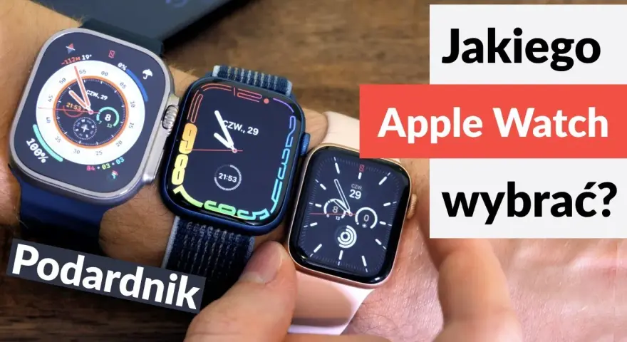 Porównanie Apple Watch: Wybierz najlepszy model dla siebie