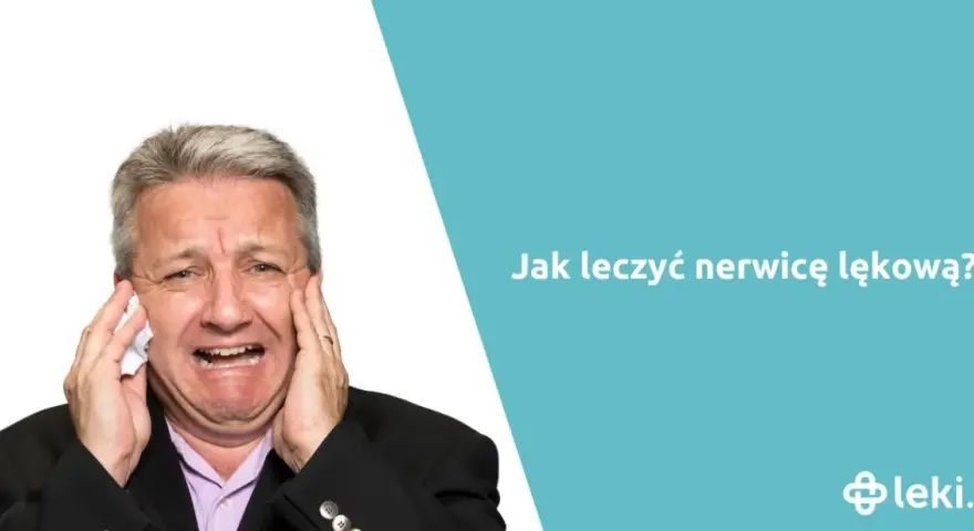Jakie leki na nerwicę lękową mogą naprawdę pomóc w walce z lękiem?